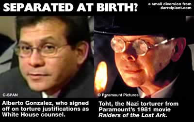 Separated At Birth?: Alberto Gonzalez and Toht, from Raiders of the Lost Ark